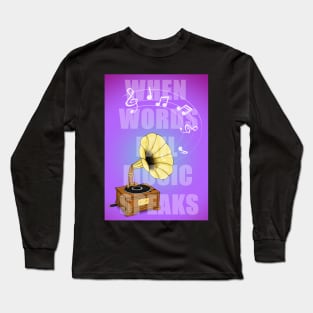 When Words Fail Music Speaks Long Sleeve T-Shirt